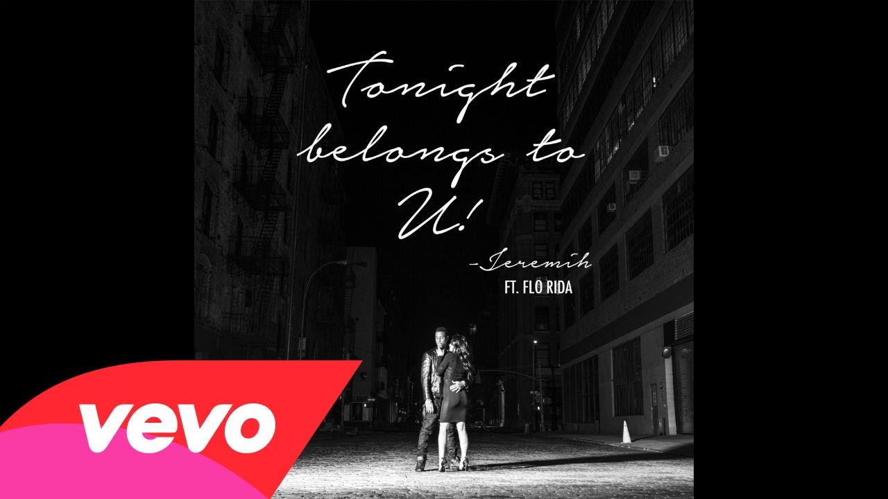 My love belongs to you. Jeremih Tonight belongs to u. "Tonight u belong me".