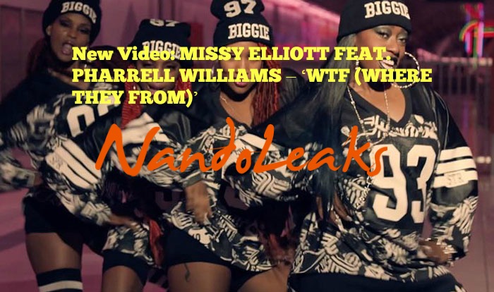 New Video: MISSY ELLIOTT FEAT. PHARRELL WILLIAMS – ‘WTF (WHERE THEY FROM)’