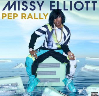 NANDOLEAKS NEW MUSIC: MISSY ELLIOTT – ‘PEP RALLY’