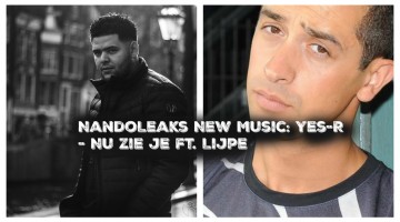 NandoLeaks New Music: Yes-R - Nu zie je ft. Lijpe (prod. by Chievva)